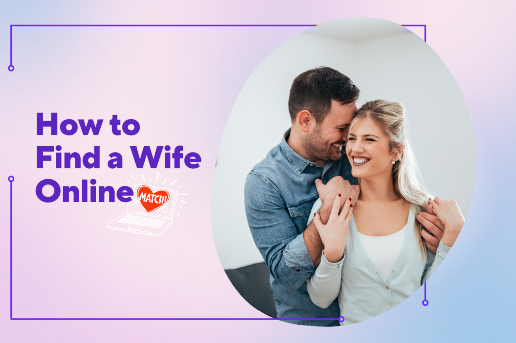 How to Find a Wife Online in 2024